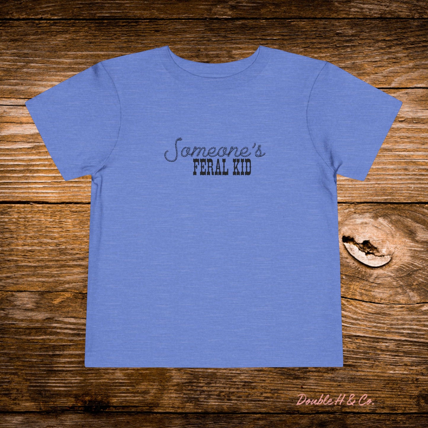 Someone's Feral Kid Toddler Tee