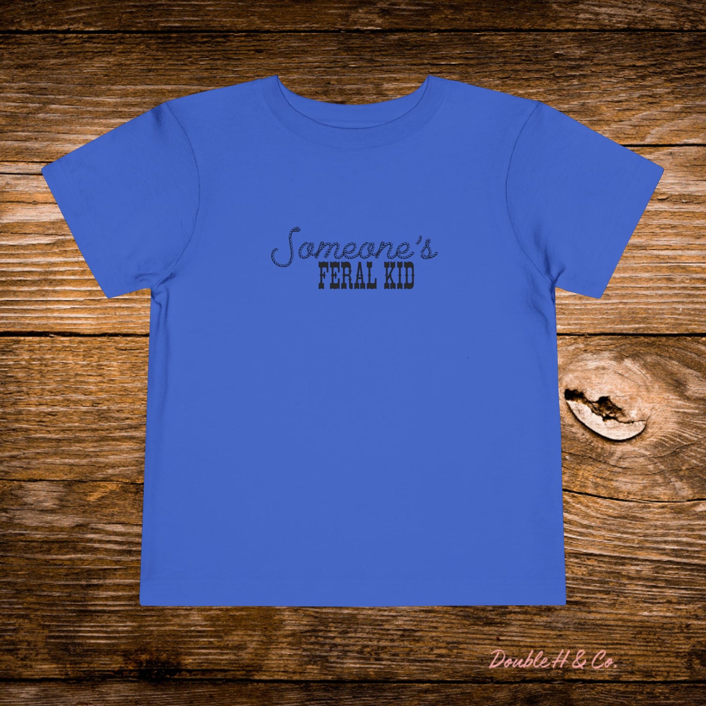 Someone's Feral Kid Toddler Tee