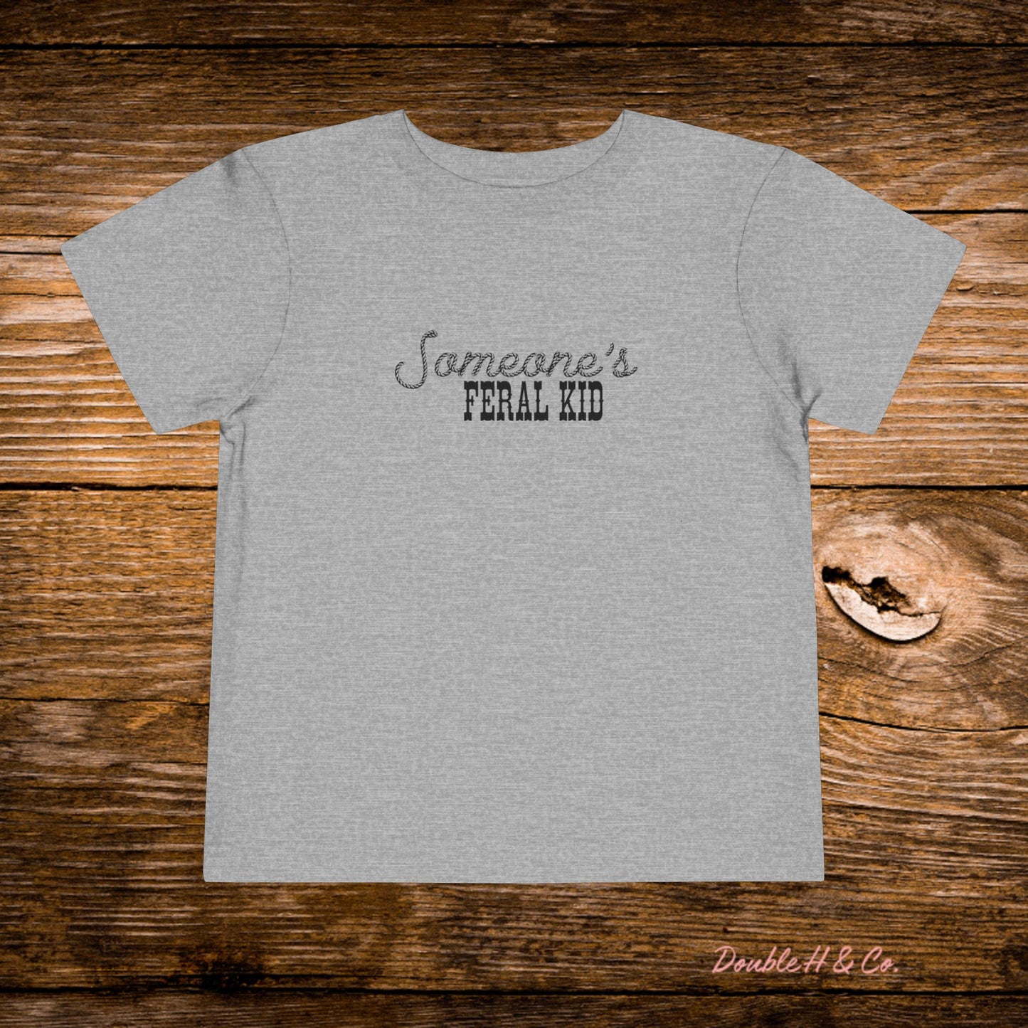 Someone's Feral Kid Toddler Tee