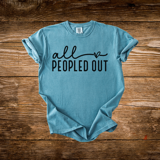 All Peopled Out Tee
