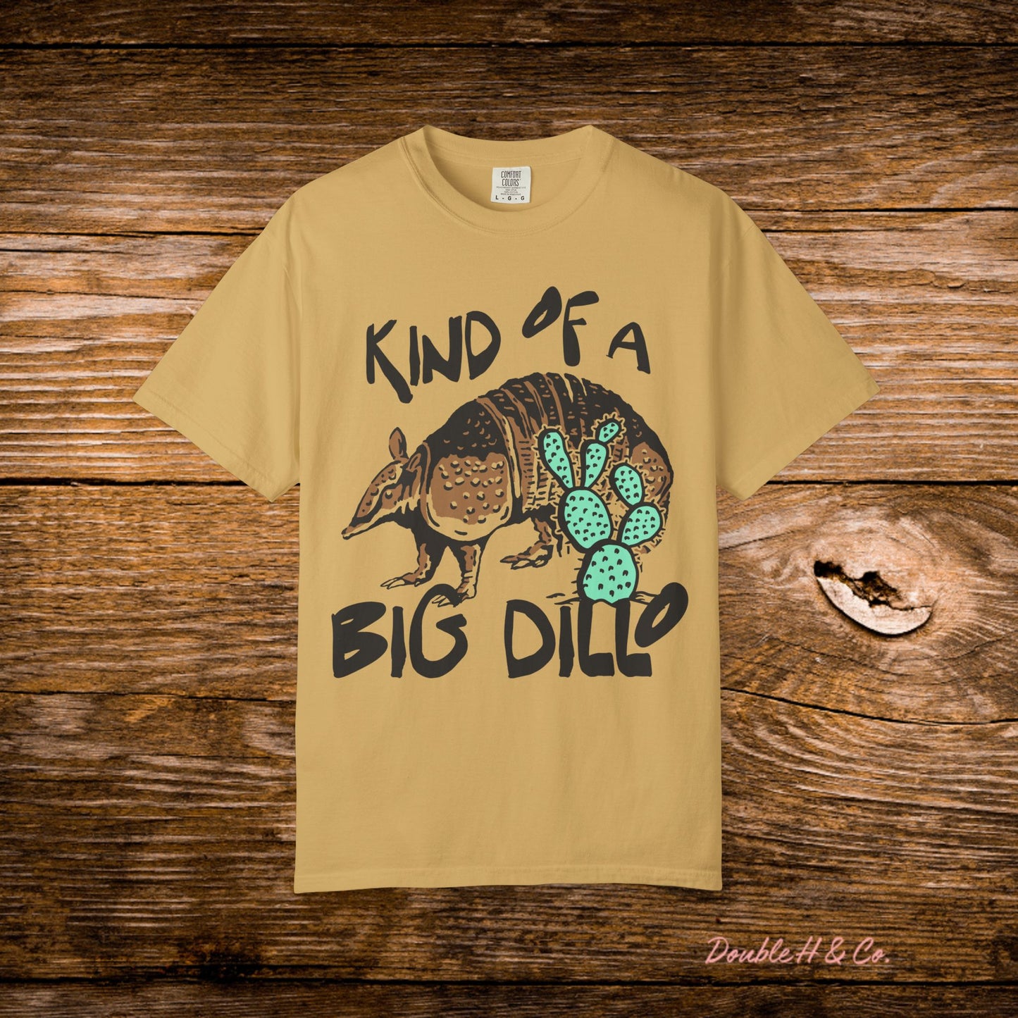 "Kind of a Big Dillo" Graphic Tee