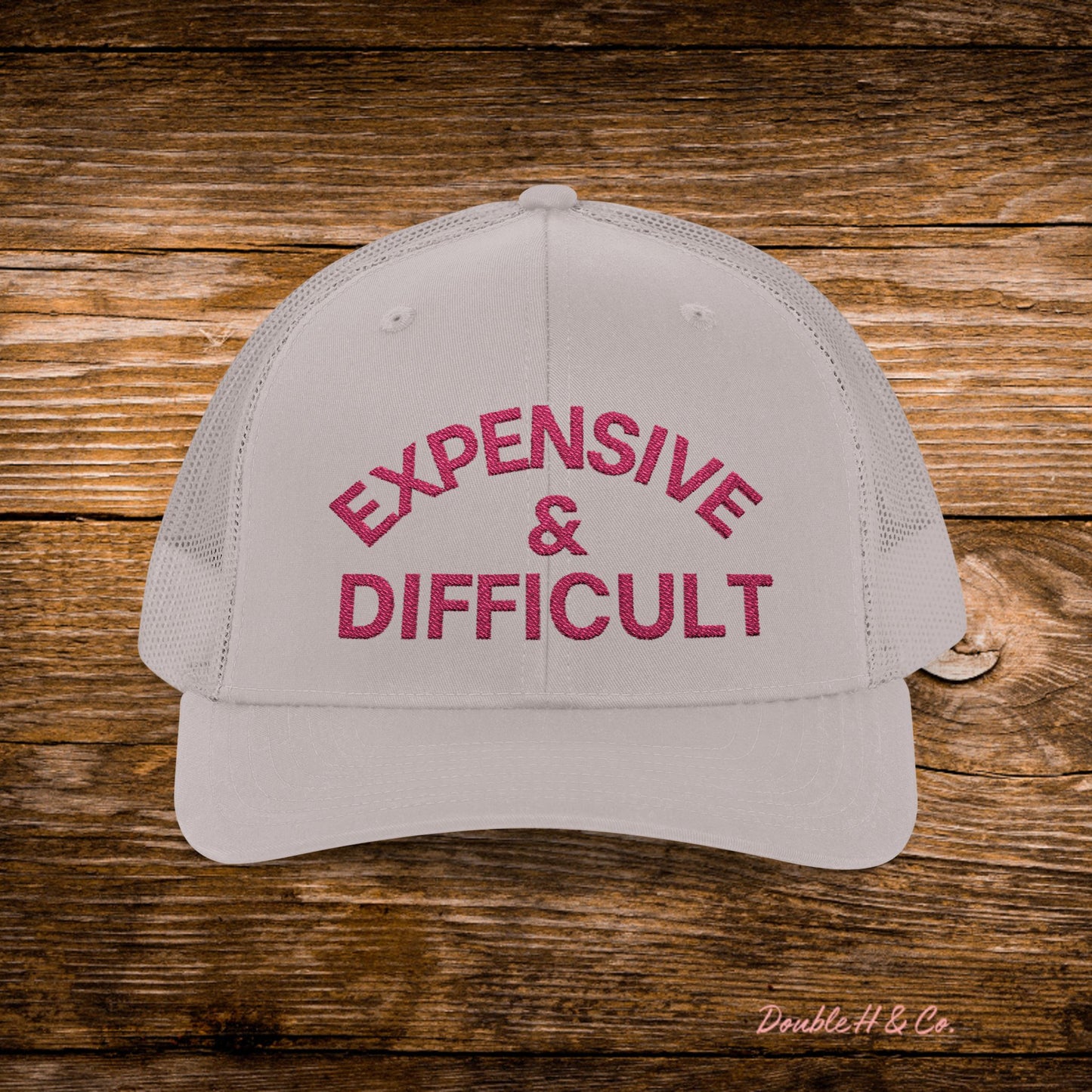 Expensive & Difficult Embroidered Trucker Hat