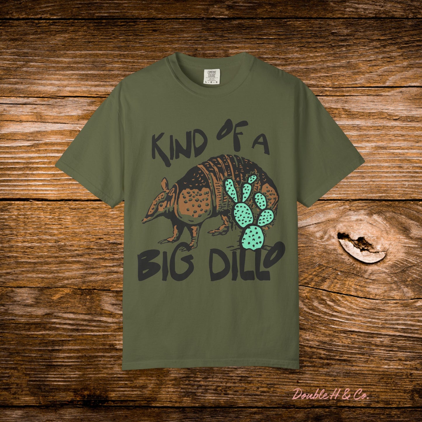 "Kind of a Big Dillo" Graphic Tee