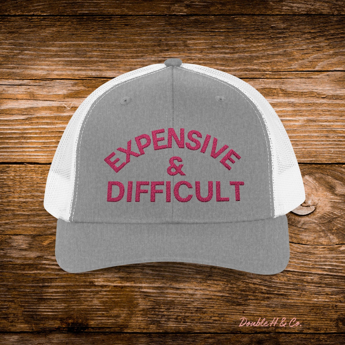 Expensive & Difficult Embroidered Trucker Hat
