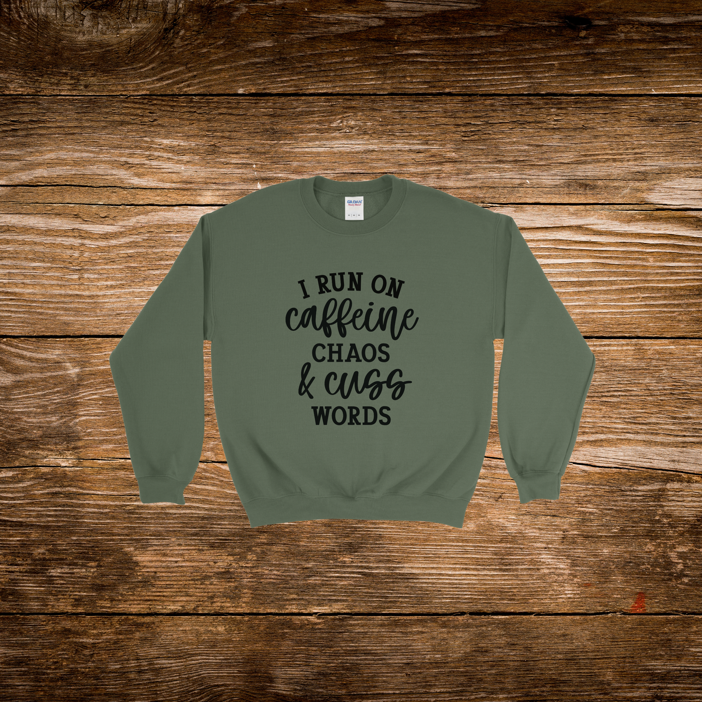 I Run On Caffeine Chaos & Cuss Words Crewneck
