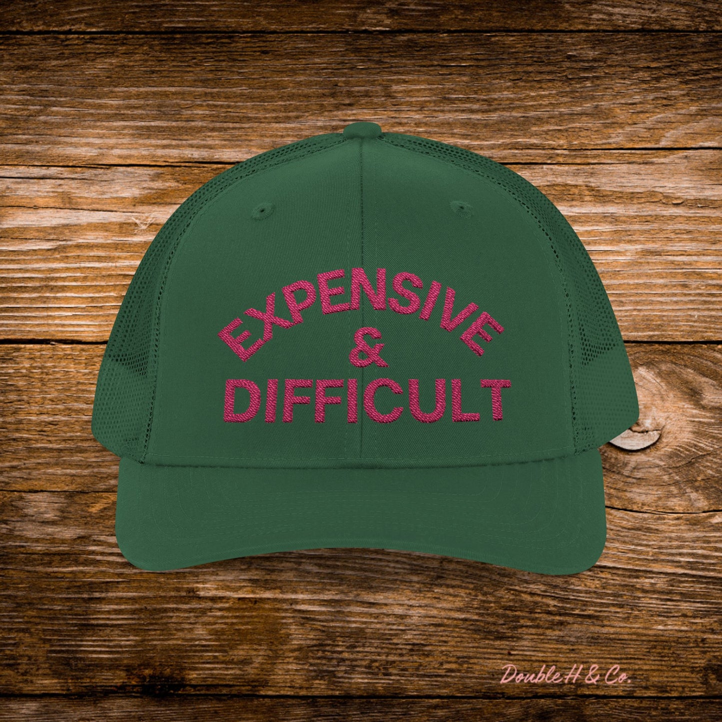 Expensive & Difficult Embroidered Trucker Hat