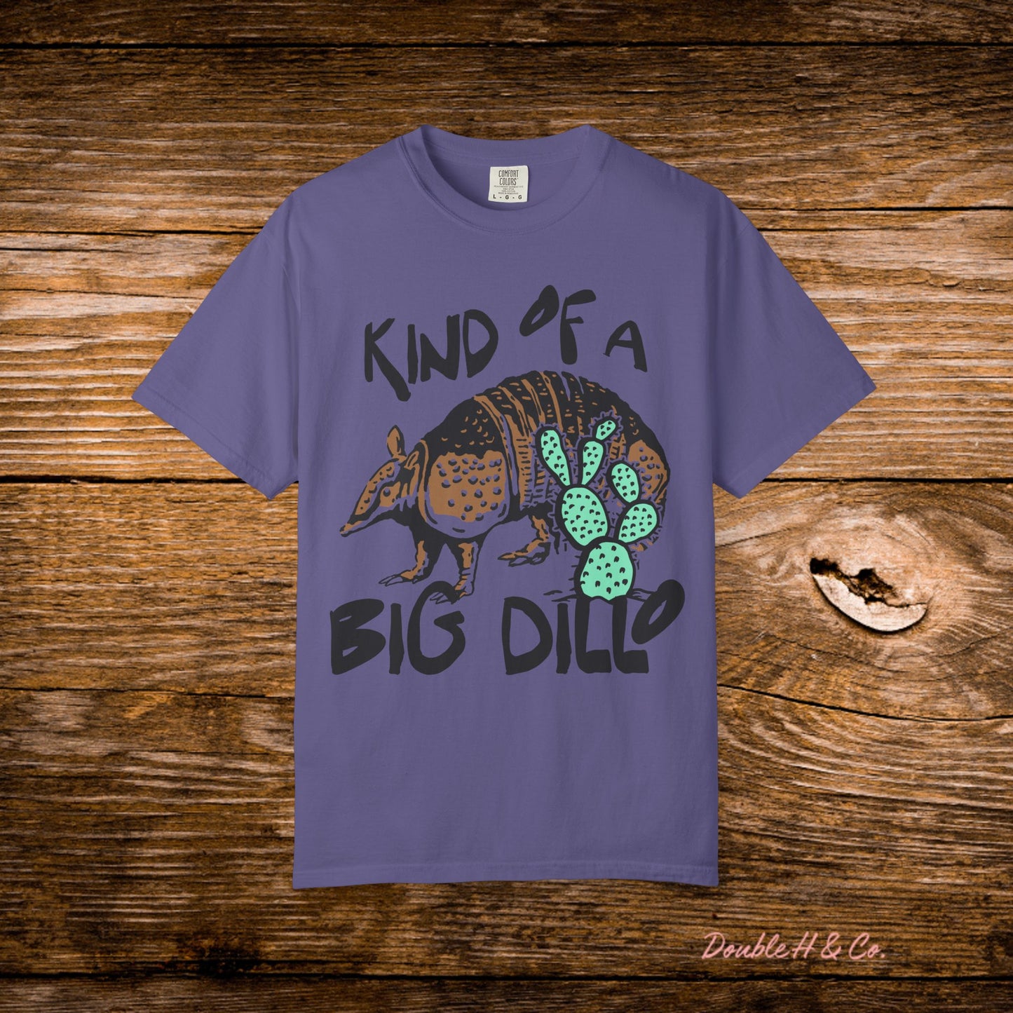 "Kind of a Big Dillo" Graphic Tee